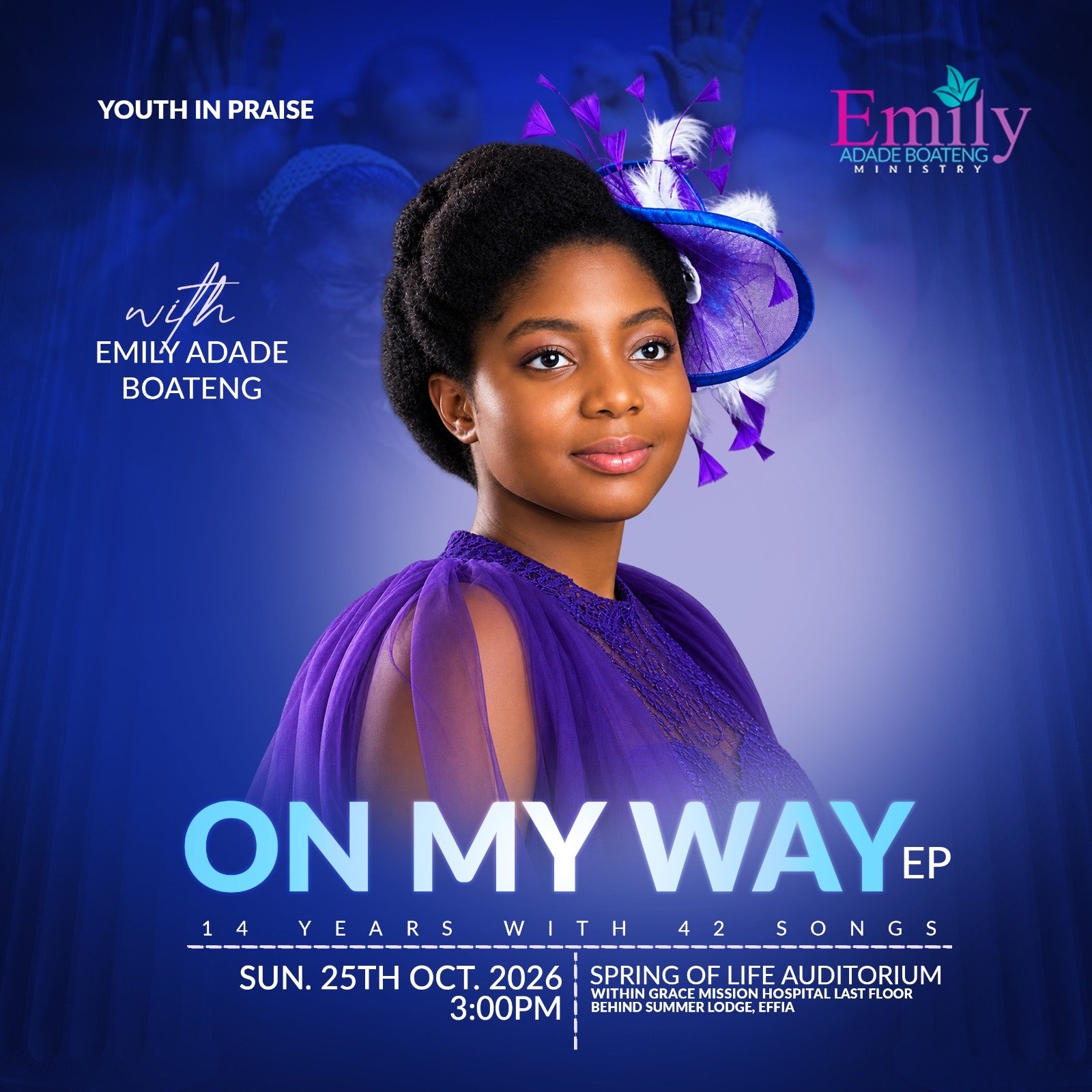 Youth in Praise with Emily Adade Boateng: On My Way EP launch, Sunday 25 October 2026, 3:00 PM, Spring of Life Auditorium, Effia